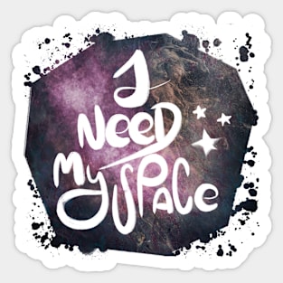 I need my space - introvert 1 Sticker